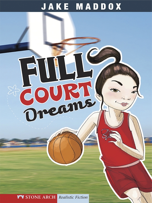 Title details for Full Court Dreams by Jake Maddox - Wait list